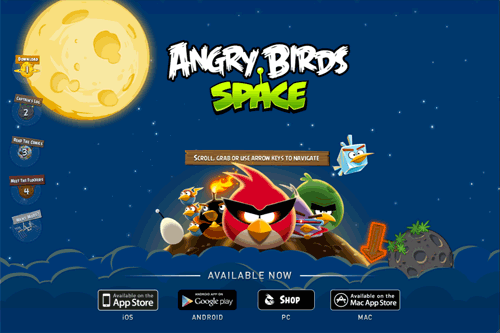 Angry Birds Space: Out now on iOS, Android, MAC and PC. Angry Birds Space: Out now on iOS, Android, MAC and PC.
