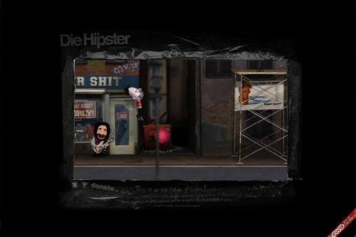 DIE HIPSTER! DIE HIPSTER!